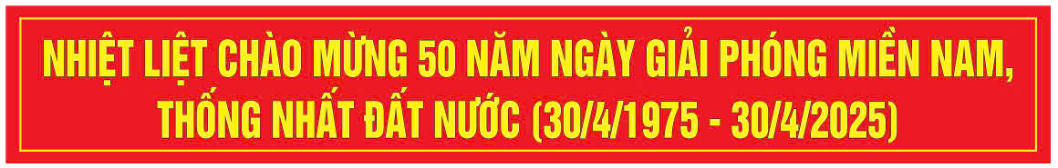 Ý nghĩa của việc tổ chức Đại Lễ kỷ niệm 50 năm ngày giải phóng miền Nam, thống nhất đất nước (30/4/1975 -30/4/2025)